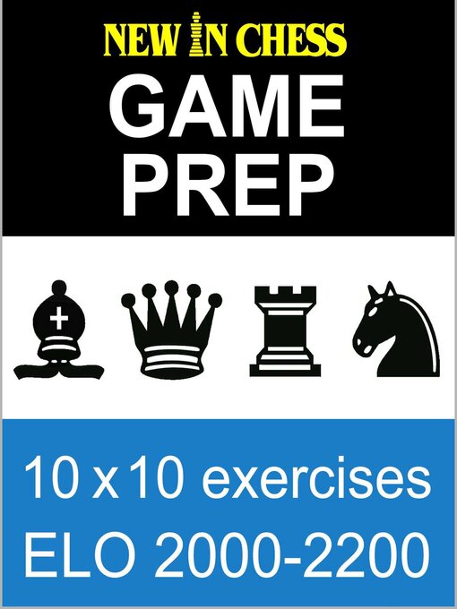 Title details for New In Chess Gameprep Elo 2000-2200 by Frank Erwich - Available